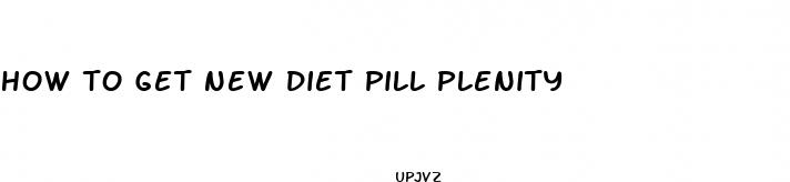 how to get new diet pill plenity