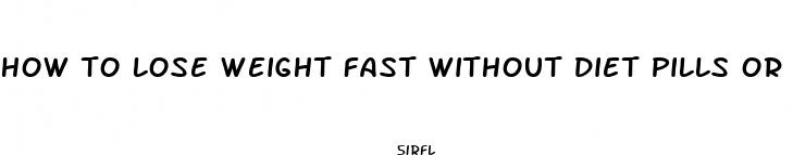how to lose weight fast without diet pills or shakes
