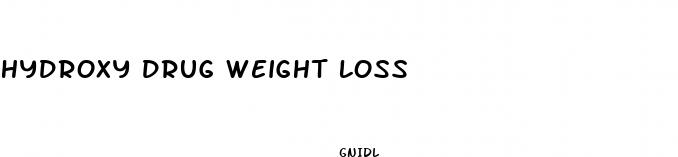 hydroxy drug weight loss