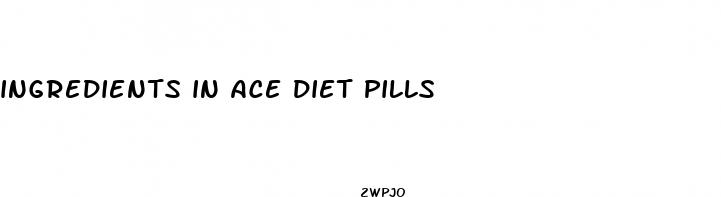 ingredients in ace diet pills