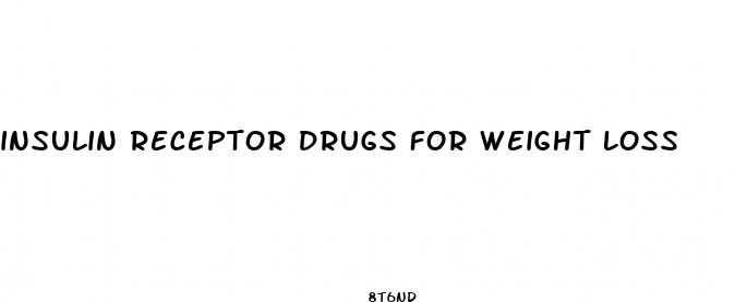 insulin receptor drugs for weight loss