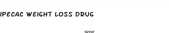 ipecac weight loss drug