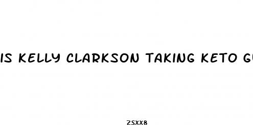 is kelly clarkson taking keto gummies