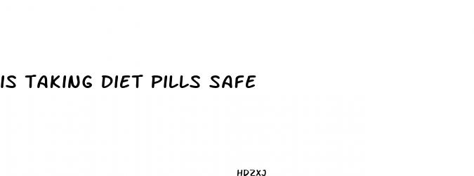 is taking diet pills safe