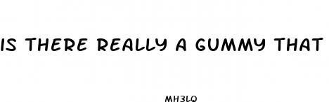 is there really a gummy that helps you lose weight