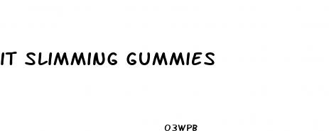 it slimming gummies