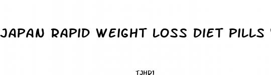 japan rapid weight loss diet pills yellow