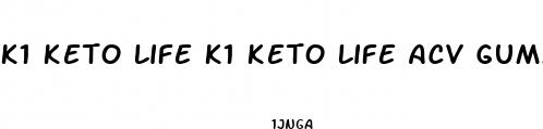 k1 keto life k1 keto life acv gummies