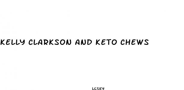 kelly clarkson and keto chews