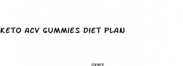 keto acv gummies diet plan