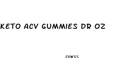 keto acv gummies dr oz