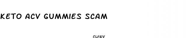 keto acv gummies scam