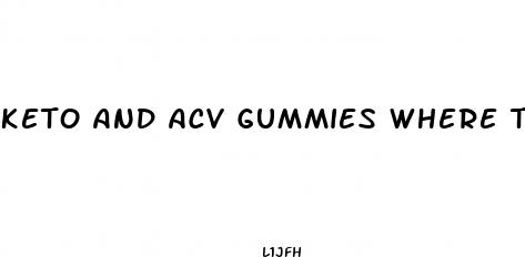 keto and acv gummies where to buy