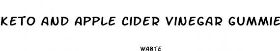 keto and apple cider vinegar gummies reviews