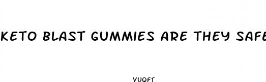 keto blast gummies are they safe