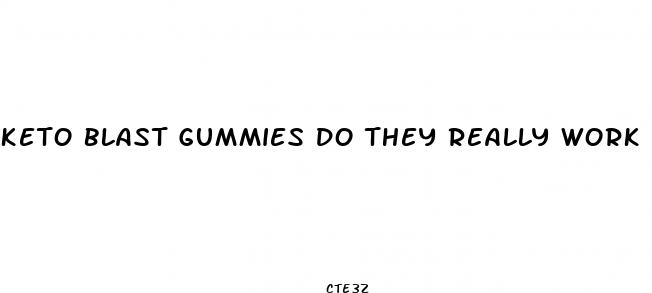 keto blast gummies do they really work