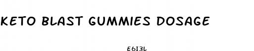 keto blast gummies dosage