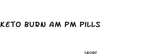 keto burn am pm pills