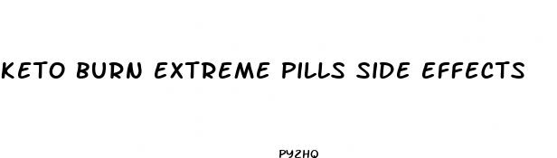 keto burn extreme pills side effects