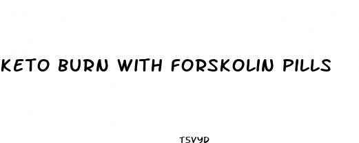 keto burn with forskolin pills