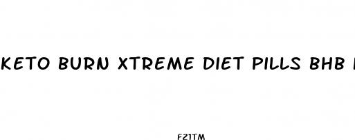 keto burn xtreme diet pills bhb ketones suppress appetite