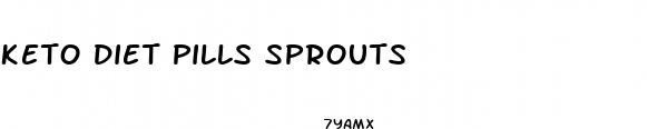 keto diet pills sprouts