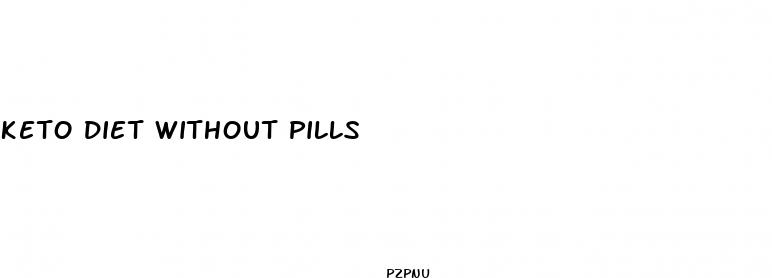 keto diet without pills