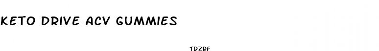 keto drive acv gummies
