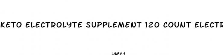 keto electrolyte supplement 120 count electrolyte pills