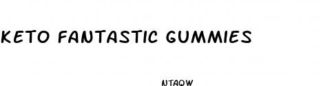 keto fantastic gummies
