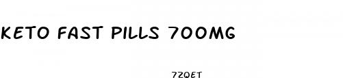 keto fast pills 700mg