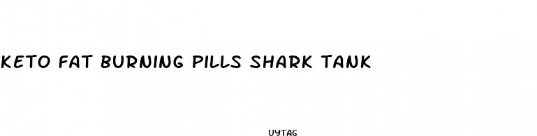 keto fat burning pills shark tank