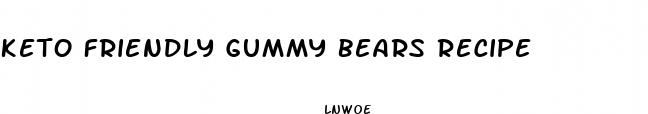 keto friendly gummy bears recipe