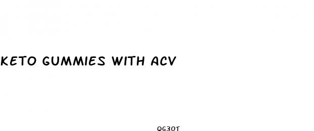 keto gummies with acv