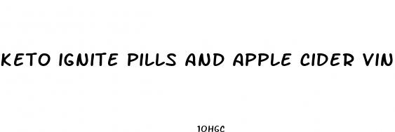 keto ignite pills and apple cider vinegar