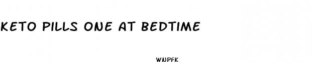 keto pills one at bedtime