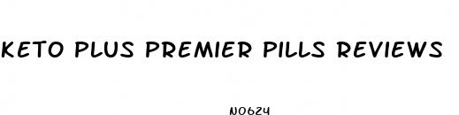 keto plus premier pills reviews