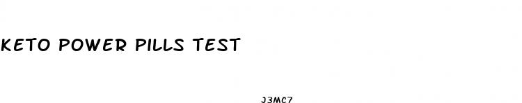 keto power pills test