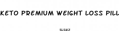 keto premium weight loss pills side effects