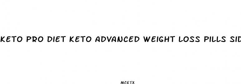keto pro diet keto advanced weight loss pills side effects