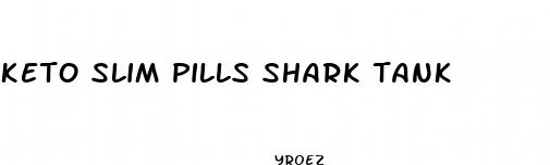 keto slim pills shark tank