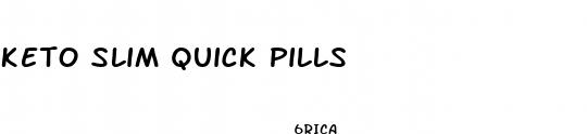 keto slim quick pills