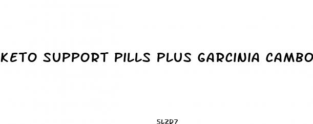 keto support pills plus garcinia cambogia
