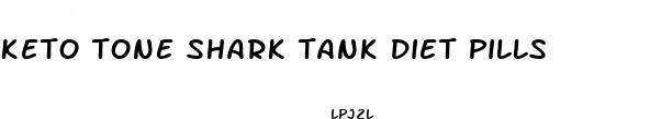 keto tone shark tank diet pills