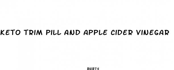keto trim pill and apple cider vinegar
