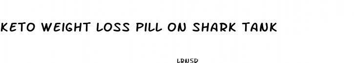 keto weight loss pill on shark tank