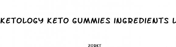 ketology keto gummies ingredients list