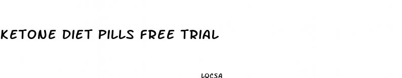ketone diet pills free trial