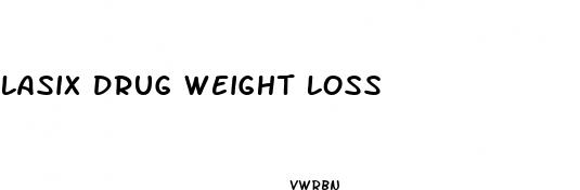 lasix drug weight loss