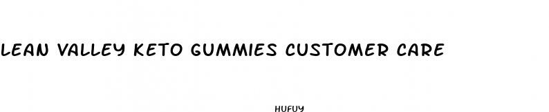 lean valley keto gummies customer care